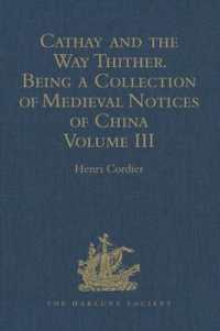 Cathay and the Way Thither. Being a Collection of Medieval Notices of China : New Edition. Volume III: Missionary Friars - Rashiduddin - Pegolotti - Marignolli (Hakluyt Society, Second Series) （5TH）