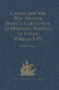 Cathay and the Way Thither. Being a Collection of Medieval Notices of China : New Edition. Volume IV: Ibn Batuta - Benedict Goës (Hakluyt Society, Second Series) （5TH）
