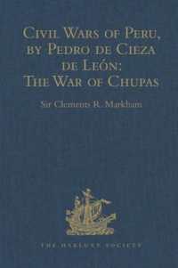 Civil Wars of Peru, by Pedro de Cieza de León (Part IV, Book II): the War of Chupas (Hakluyt Society, Second Series)
