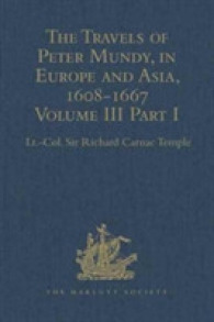 The Travels of Peter Mundy, in Europe and Asia, 1608-1667 : Volume III, Part 1: Travels in England, Western India, Achin, Macao, and the Canton River, 1634-1637 (Hakluyt Society, Second Series)