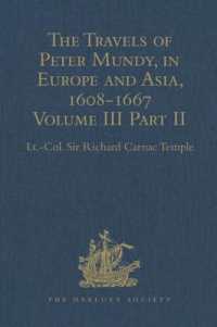 The Travels of Peter Mundy, in Europe and Asia, 1608-1667 : Volume III, Part 2: Travels in Achin, Mauritius, Madagascar, and St Helena, 1638 (Hakluyt Society, Second Series)