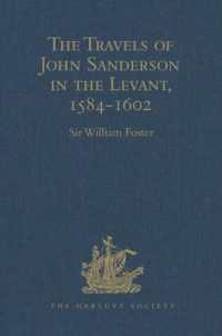 The Travels of John Sanderson in the Levant,1584-1602 : With his Autobiography and Selections from his Correspondence (Hakluyt Society, Second Series)