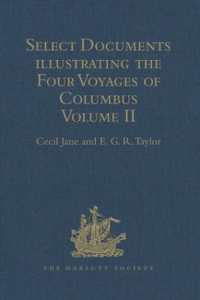 Select Documents illustrating the Four Voyages of Columbus : Including those contained in R.H. Major's Select Letters of Christopher Columbus. Volume II (Hakluyt Society, Second Series)