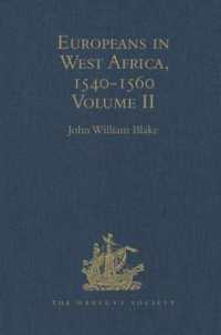 Europeans in West Africa, 1540-1560 : Volume II: Documents to illustrate the nature and scope of Portuguese enterprise in West Africa, the abortive attempt of Castilians to create an empire there, and the early English voyages to Barbary and Guinea (