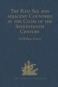 The Red Sea and Adjacent Countries at the Close of the Seventeenth Century : As described by Joseph Pitts, William Daniel, and Charles Jacques Poncet (Hakluyt Society, Second Series)