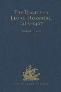 The Travels of Leo of Rozmital through Germany, Flanders, England, France, Spain, Portugal and Italy 1465-1467 (Hakluyt Society, Second Series)