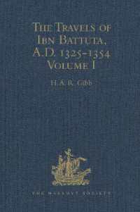 The Travels of Ibn Battuta, A.D. 1325-1354 : Volume I (Hakluyt Society, Second Series)
