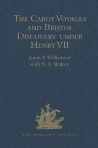 The Cabot Voyages and Bristol Discovery under Henry VII (Hakluyt Society, Second Series)
