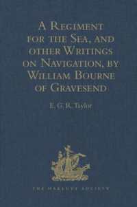 A Regiment for the Sea, and other Writings on Navigation, by William Bourne of Gravesend, a Gunner, c.1535-1582 (Hakluyt Society, Second Series)