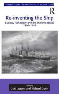 Re-inventing the Ship : Science, Technology and the Maritime World, 1800-1918 (Corbett Centre for Maritime Policy Studies Series)