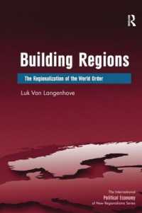 世界秩序の地域化<br>Building Regions : The Regionalization of the World Order (New Regionalisms Series)