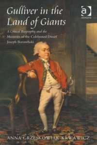 侏儒の有名人ヨゼフ・ボルブラスキ評伝・回想録<br>Gulliver in the Land of Giants : A Critical Biography and the Memoirs of the Celebrated Dwarf Joseph Boruwlaski
