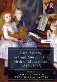 音楽と絵画：モダニズムへの道1815-1915年<br>Rival Sisters, Art and Music at the Birth of Modernism, 1815-1915