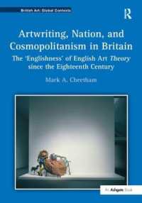 Artwriting, Nation, and Cosmopolitanism in Britain : The 'Englishness' of English Art Theory since the Eighteenth Century (British Art: Global Contexts)