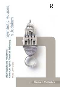 ユダヤ教と住居のシンボリズム<br>Symbolic Houses in Judaism : How Objects and Metaphors Construct Hybrid Places of Belonging (Ashgate Studies in Architecture)
