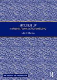 法における多言語主義<br>Multilingual Law : A Framework for Analysis and Understanding (Law, Language and Communication)
