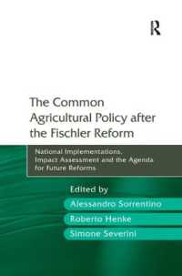 フィシュラーによる改革後の共通農業政策<br>The Common Agricultural Policy after the Fischler Reform : National Implementations, Impact Assessment and the Agenda for Future Reforms