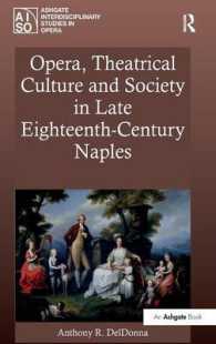 Opera, Theatrical Culture and Society in Late Eighteenth-Century Naples (Ashgate Interdisciplinary Studies in Opera)