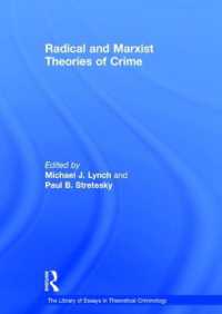 ラディカル・マルクス主義犯罪理論<br>Radical and Marxist Theories of Crime (The Library of Essays in Theoretical Criminology)