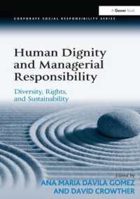 人間の尊厳と経営責任<br>Human Dignity and Managerial Responsibility : Diversity, Rights, and Sustainability (Corporate Social Responsibility)