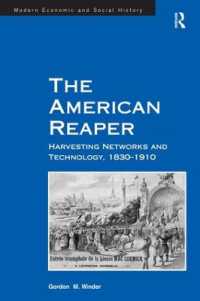 刈取機、アメリカから世界へ：農業・経済・技術のネットワーク1830-1910年<br>The American Reaper : Harvesting Networks and Technology, 1830-1910