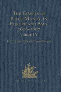 The Travels of Peter Mundy， in Europe and Asia， 1608-1667 : Volumes I-V (Hakluyt Society， Second Series)