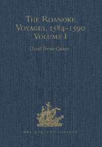 The Roanoke Voyages， 1584-1590 : Documents to illustrate the English Voyages to North America under the Patent granted to Walter Raleigh in 1584 Volumes I-II (Hakluyt Society， Second Series)