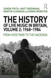 The History of Live Music in Britain, Volume II, 1968-1984 : From Hyde Park to the Hacienda (Ashgate Popular and Folk Music Series)