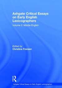 英語辞書編纂の先達たち　第２巻：中英語<br>Ashgate Critical Essays on Early English Lexicographers : Volume 2: Middle English (Ashgate Critical Essays on Early English Lexicographers)