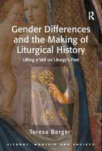 Gender Differences and the Making of Liturgical History : Lifting a Veil on Liturgy's Past (Liturgy, Worship and Society Series)