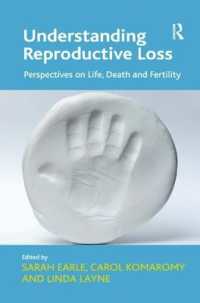 生殖に伴なう喪失：生、死と生殖<br>Understanding Reproductive Loss : Perspectives on Life, Death and Fertility