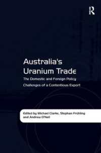 オーストラリアのウラニウム輸出：国内外の政策的課題<br>Australia's Uranium Trade : The Domestic and Foreign Policy Challenges of a Contentious Export