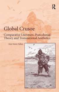 『ロビンソン・クルーソー』と２０世紀グローバル文学<br>Global Crusoe : Comparative Literature, Postcolonial Theory and Transnational Aesthetics