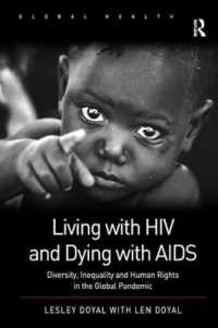 Living with HIV and Dying with AIDS : Diversity, Inequality and Human Rights in the Global Pandemic (Routledge Global Health Series)