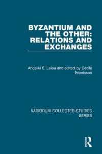Byzantium and the Other: Relations and Exchanges (Variorum Collected Studies)