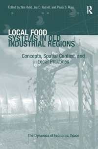 Local Food Systems in Old Industrial Regions : Concepts, Spatial Context, and Local Practices
