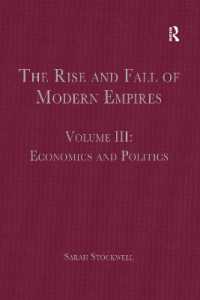 近代における帝国の興亡　第３巻：経済と政治<br>The Rise and Fall of Modern Empires, Volume III : Economics and Politics (The Rise and Fall of Modern Empires)