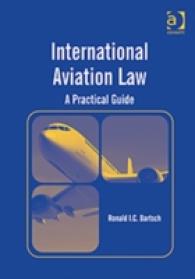 国際航空法：実務ガイド<br>International Aviation Law : A Practical Guide