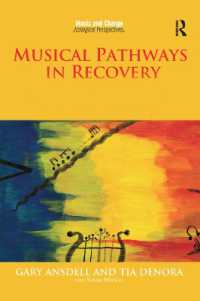 コミュニティ音楽療法と精神的安寧<br>Musical Pathways in Recovery : Community Music Therapy and Mental Wellbeing (Music and Change: Ecological Perspectives)