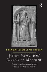 John Moschos' Spiritual Meadow : Authority and Autonomy at the End of the Antique World