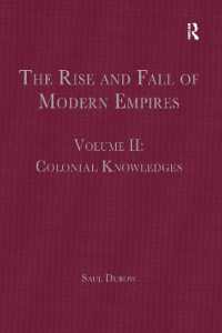 近代における帝国の興亡　第２巻：植民地の知<br>The Rise and Fall of Modern Empires, Volume II : Colonial Knowledges (The Rise and Fall of Modern Empires)