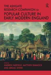 近代初期イングランド大衆文化：研究便覧<br>The Ashgate Research Companion to Popular Culture in Early Modern England
