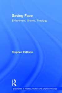 Saving Face : Enfacement, Shame, Theology (Explorations in Practical, Pastoral and Empirical Theology)