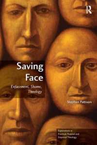 Saving Face : Enfacement, Shame, Theology (Explorations in Practical, Pastoral and Empirical Theology)