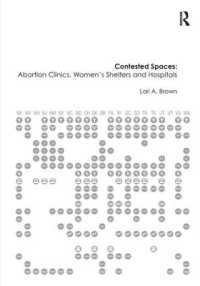 Contested Spaces: Abortion Clinics, Women's Shelters and Hospitals : Politicizing the Female Body