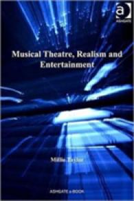 Musical Theatre， Realism and Entertainment (Ashgate Interdisciplinary 