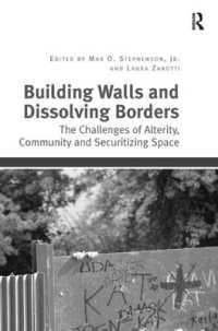 Building Walls and Dissolving Borders : The Challenges of Alterity, Community and Securitizing Space
