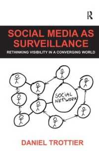 監視としてのソーシャルメディア<br>Social Media as Surveillance : Rethinking Visibility in a Converging World