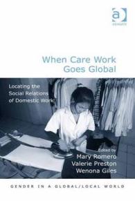 ケアワークのグローバル化：家事労働の社会関係<br>When Care Work Goes Global : Locating the Social Relations of Domestic Work (Gender in a Global/local World)