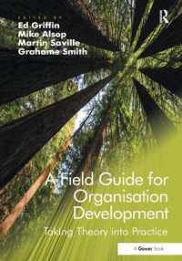 組織開発フィールド・ガイド<br>A Field Guide for Organisation Development : Taking Theory into Practice